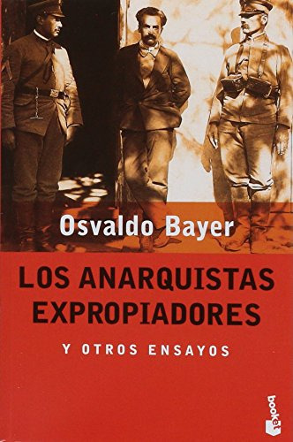 Libro Anarquistas Expropiadores Y Otros Ensayos - Bayer Osva