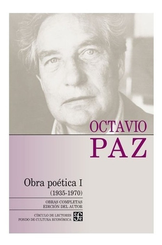 Obra | Obras Completas, 11. Obra Poética I (1935-1970)- Paz