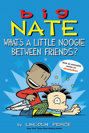 Libro Big Nate: What's A Little Noogie Between Friends?