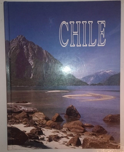 Chile, Paisajes, Libro De Fotografías Con Textos