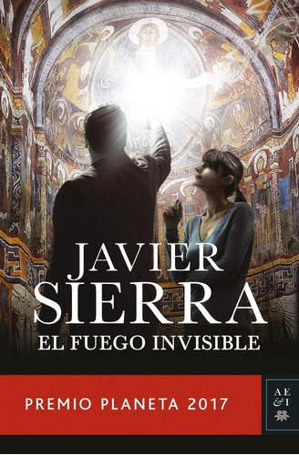 El Fuego Invisible, De Sierra, Javier., Vol. 1. Editorial Planeta, Tapa Blanda, Edición 1 En Castellano, 2017
