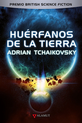 Huerfanos De La Tierra, De Adrian Tchaikovsky. Editorial Alamut, Tapa Dura En Español