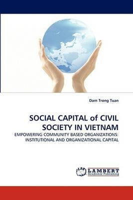 Libro Social Capital Of Civil Society In Vietnam - Dam Tr...