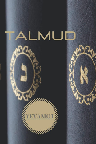Libro Talmud- Tratado Yevamot Cábala Y Judaísmo (el Talmud-