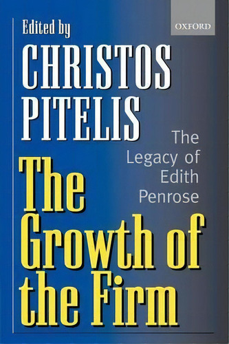The Growth Of The Firm, De Christos Pitelis. Editorial Oxford University Press, Tapa Blanda En Inglés
