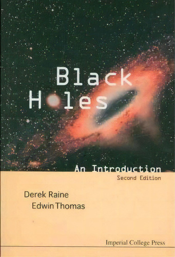 Black Holes: An Introduction (2nd Edition), De Edwin Thomas. Editorial Imperial College Press, Tapa Blanda En Inglés