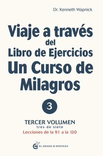 Viaje A Traves Del Libro De Ejercicios Un Curso De Milag...