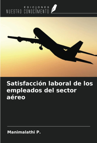 Libro: Satisfacción Laboral De Los Empleados Del Sector Aére