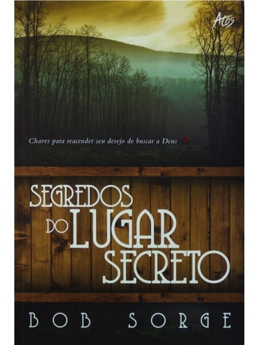 Imagem 4 de 5 de Kit 4 Livros Bob Sorge O Segredo Do Lugar Secreto E Mais