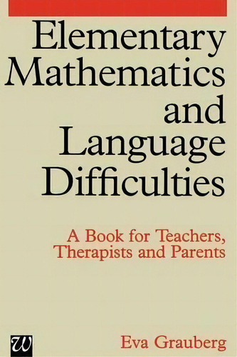 Elementary Mathematics And Language Difficulties, De Eva Grauberg. Editorial John Wiley And Sons Ltd, Tapa Blanda En Inglés