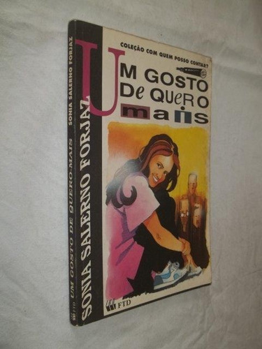 Livro - Um Gosto De Quero Mais - Sonia Salerno Forjaz