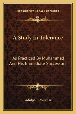 Libro A Study In Tolerance: As Practiced By Muhammad And ...