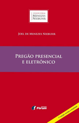 Pregão Presencial E Eletrônico, De Joel De Menezes Niebuhr. Editora Forum, Capa Mole Em Português