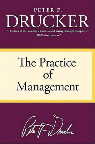 The Practice Of Management, De Peter F Drucker. Editorial Harpercollins Publishers Inc, Tapa Blanda En Inglés