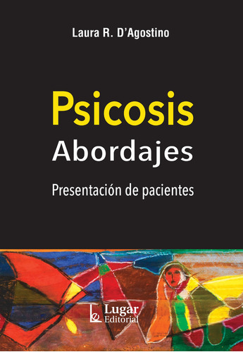 Psicosis, Abordajes - Laura D'agostino