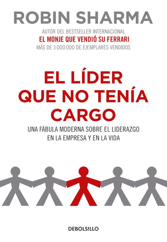 Libro: El Líder Que No Tenía Cargo: Una Fábula Moderna