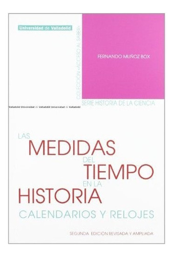 Medidas Del Tiempo En La Historia Las Calendarios Y Relojes 