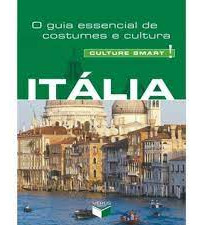 Livro Cultur Smart! Itália- O Guia Essencial De Costumes E Cultura - Abbott, Charles [2013]