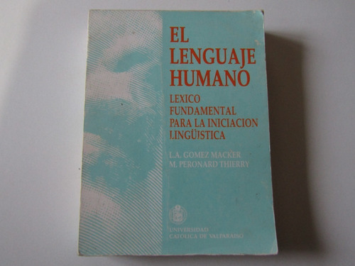 El Lenguaje Humano L.a. Gomez M. -m. Peronard T.