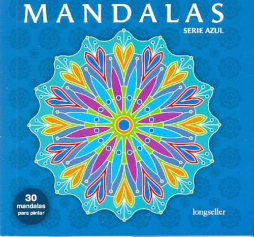 Mandalas Serie Azul - Moreno, De Moreno, Paula. Editorial Longseller, Tapa Blanda En Español, 2020