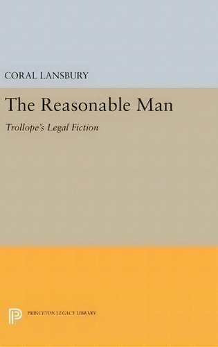The Reasonable Man, De Coral Lansbury. Editorial Princeton University Press, Tapa Dura En Inglés