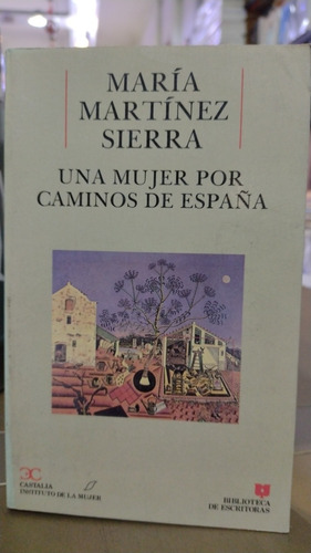 Una Mujer Por Caminos De España María Sierra Castalia