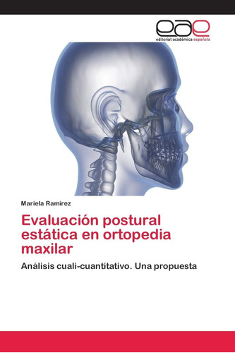Libro: Evaluación Postural Estática En Ortopedia Maxilar: An
