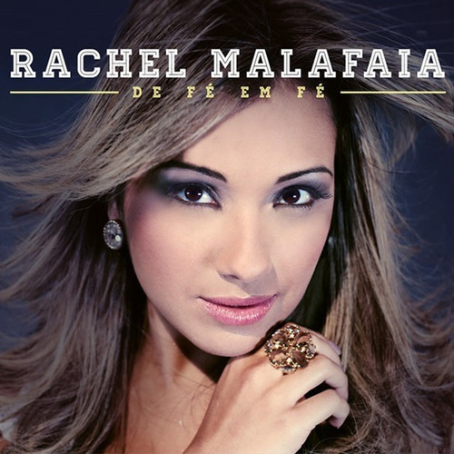 Cd Rachel Malafaia - De Fé Em Fé - Original Lacrado