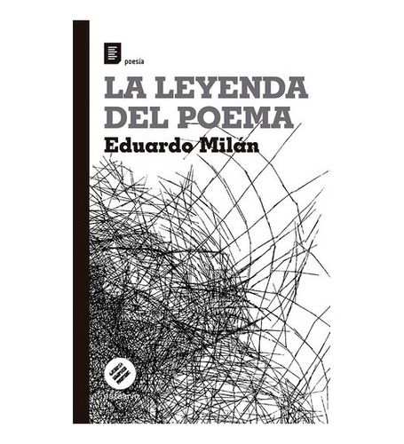 Leyenda Del Poema, La - Eduardo Milan, De Leyenda Del Poema,