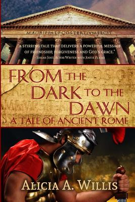 Libro From The Dark To The Dawn: A Tale Of Ancient Rome -...