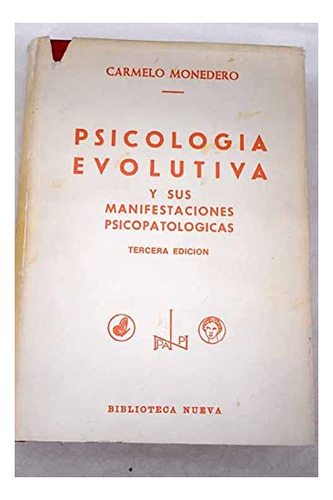 Libro Psicologia Evolutiva Y Sus Manifestaciones P  De Moned