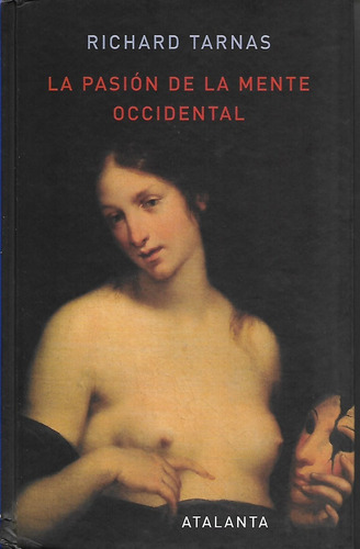 Libro La Pasion De La Mente Occidental (richard Tarnas)