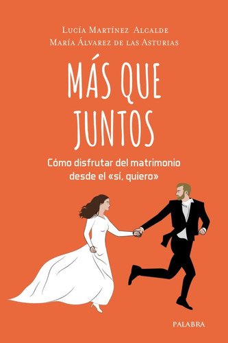 Libro - Más Que Juntos - Cómo Disfrutar Del Matrimonio