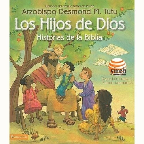 Los Hijos De Dios: Historias De La Biblia