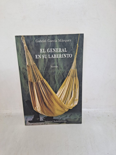 El General En Su Laberinto - Garcia Marquez - Sudamericana 