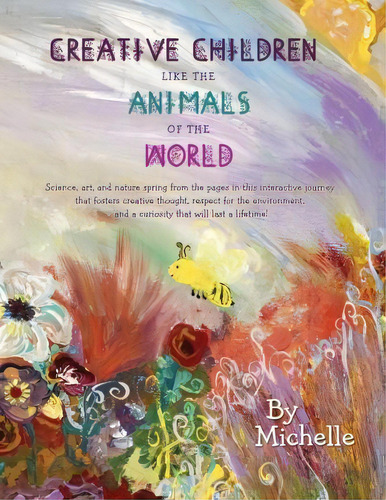 Creative Children Like The Animals Of The World : Social Emotional Learning For Elementary Students, De Michelle Korenfeld. Editorial Createspace Independent Publishing Platform, Tapa Blanda En Inglés