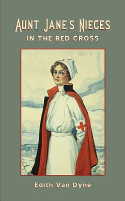 Libro Aunt Jane's Nieces In The Red Cross - Van Dyne, Edith