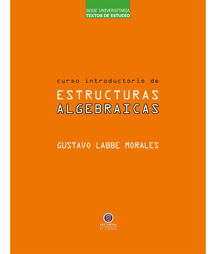 Curso Introductorio De Estructuras Algebraicas