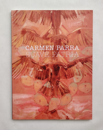 Carmen Parra Suave Patria | Firmado Por La Autora