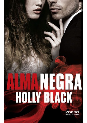 Alma Negra, de Black, Holly. Editora Rocco Ltda, capa mole em português, 2015
