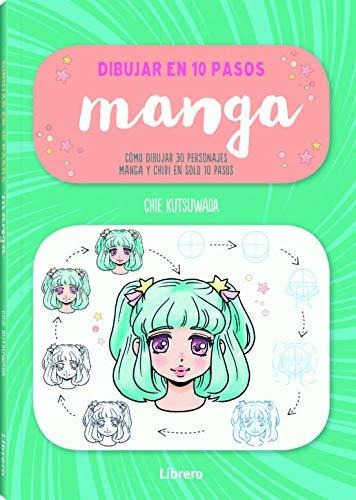 Dibujar En 10 Pasos: Manga - Aprende A Dibujar Personajes 