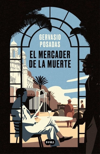 Gervasio Posadas - Mercader De La Muerte, El