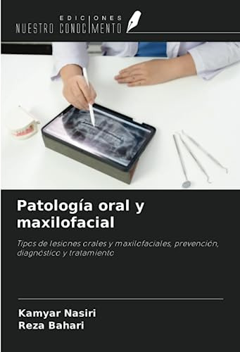 Patologia Oral Y Maxilofacial: Tipos De Lesiones Orales Y Ma