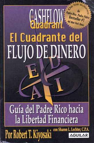 El Cuadrante Del Flujo De Dinero. Robert T Kiyosaki (grande)