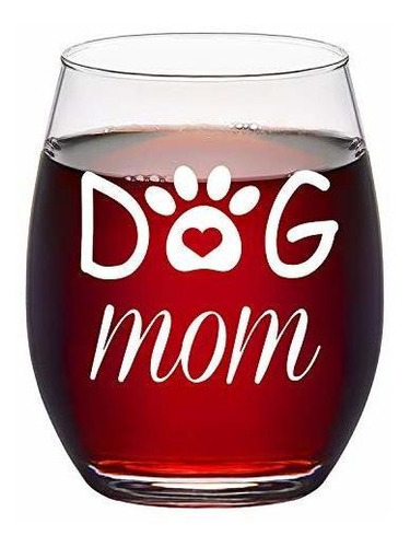 Dog Mom Funny Stemless Copa De Vino De 15 Oz Para Mujeres, A