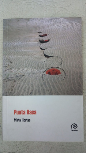 Punta Rasa - Mirta Hortas - Paradiso