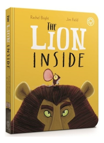 The Lion Inside - Rachel Bright, De Bright, Rachel. Editorial Orchard, Tapa Dura En Inglés Internacional, 2017