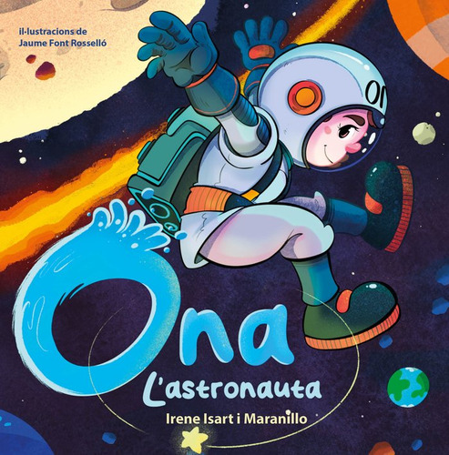 Libro Ona L'astronauta - Isart I Maranillo, Irene