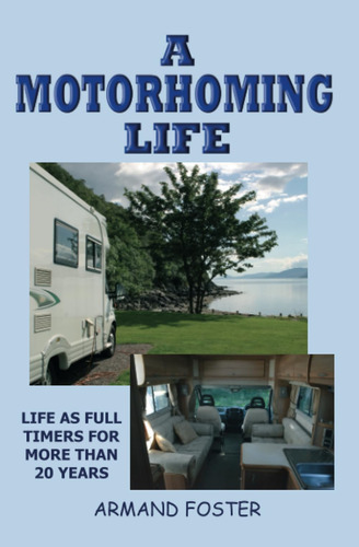 Libro: A Motorhoming Life: The Life & Times Of Full Timers