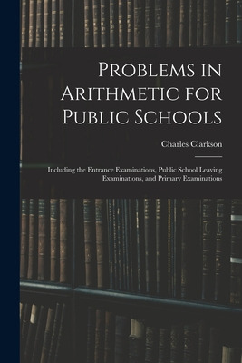 Libro Problems In Arithmetic For Public Schools: Includin...
